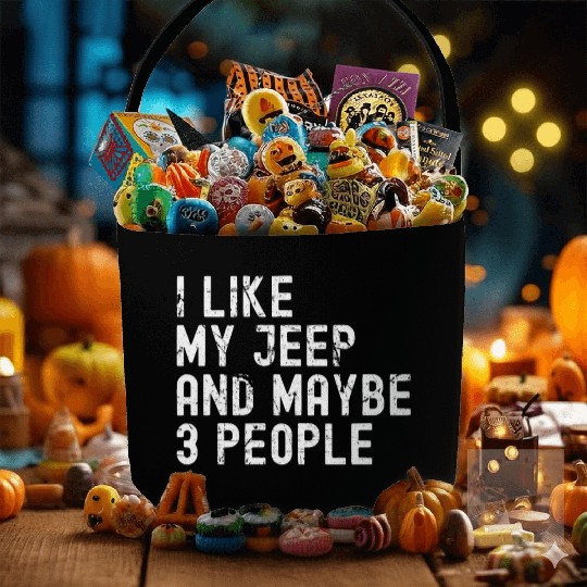 I like my Jeep and Maybe 3 People Fabric Baskets