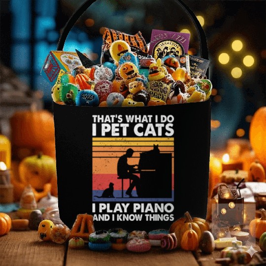 That What I Do I Pet Cats I Play Piano Know Things Fabric Baskets