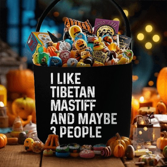 I Like Tibetan Mastiff And Maybe 3 People Dog Fabric Baskets