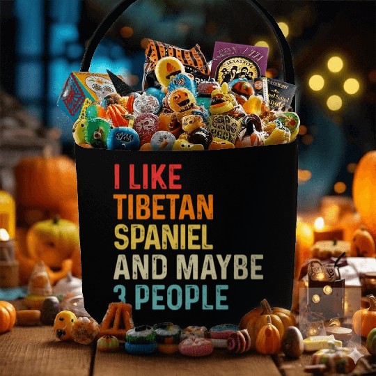 I Like Tibetan Spaniel And Maybe 3 People Dog Fabric Baskets