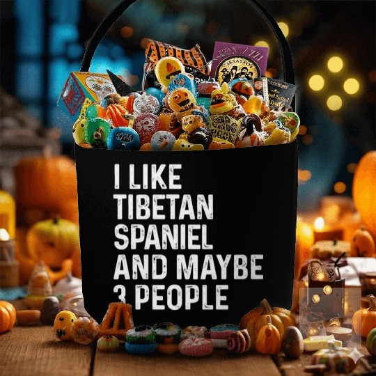 I Like Tibetan Spaniel And Maybe 3 People Dog Fabric Baskets