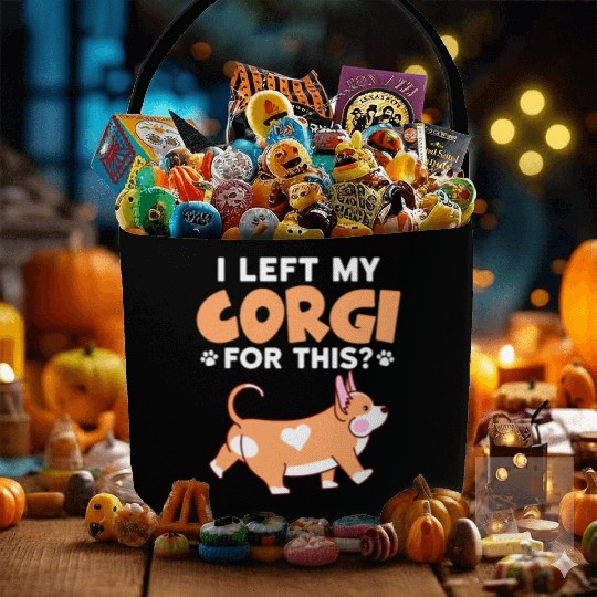 I Left My Corgi For This? Fabric Baskets