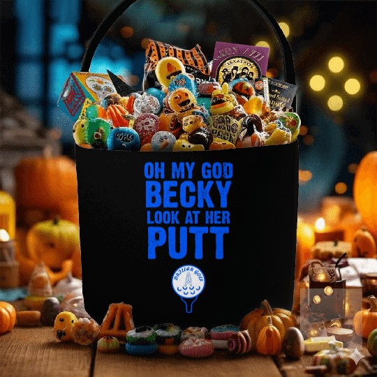 Oh My God Becky Look At Her Putt Driller Golf Fabric Baskets