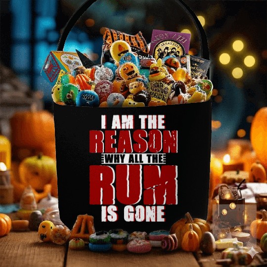 I Am The Reason Why All The Rum Is Gone 4 Fabric Baskets