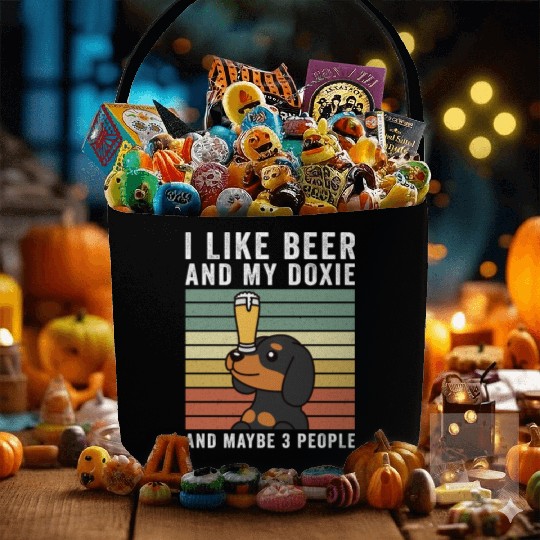 I Like Beer And My Dachshund And Maybe 3 People Fabric Baskets