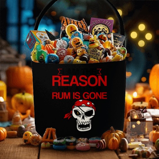 I Am The Reason Why All The Rum Is Gone 2 Fabric Baskets