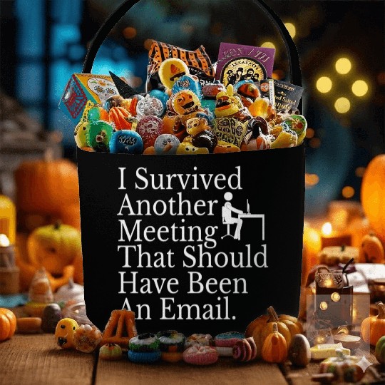 I Survived Another Meeting Fabric Baskets