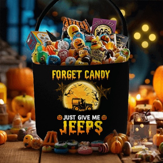 Forget Candy Just Give Me Jeeps Witch Jeep Driver Fabric Baskets