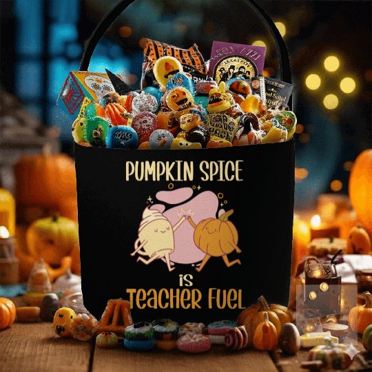 Pumpkin Spice is Teacher Fuel Funny Fall Autumn Fabric Baskets