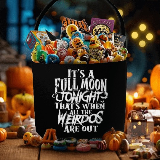 It's a full moon tonight. That's when all the Fabric Baskets