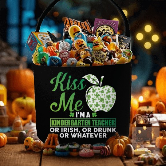 Kiss Me I'm A Kindergarten Teacher Or Irish Fabric Baskets