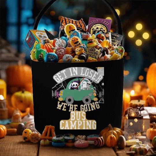 Get in loser we're going bus camping Fabric Baskets