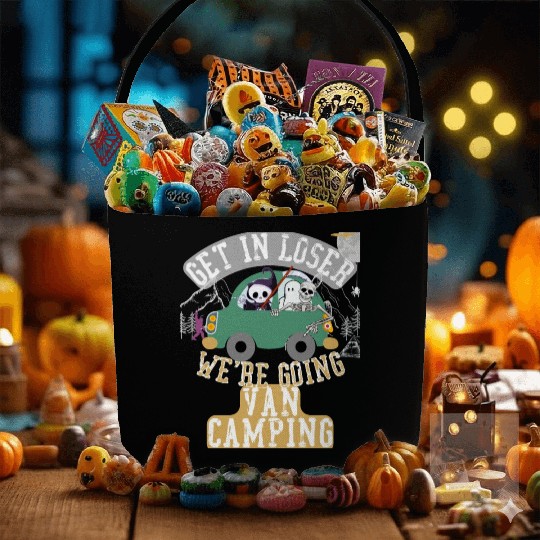 Get in loser we're going van camping Fabric Baskets