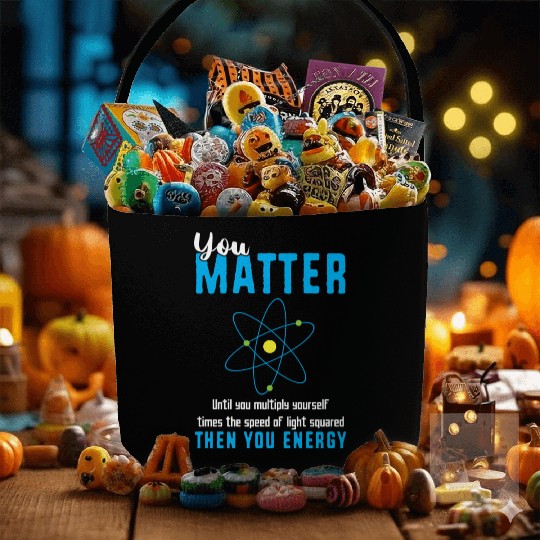 You Matter Science Funny Chemistry Joke Fabric Baskets