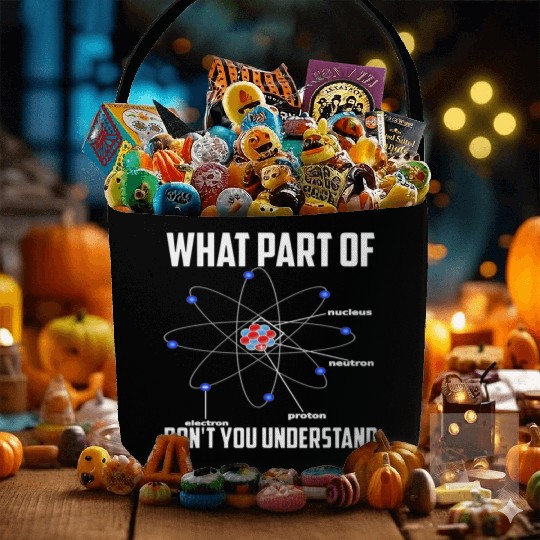 What Part Of Don t You Understand Chemistry Fabric Baskets