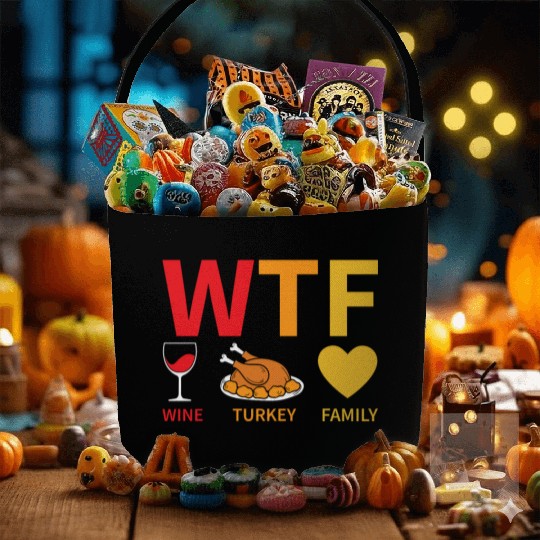 WTF Wine Turkey Family - Thanksgiving Fabric Baskets