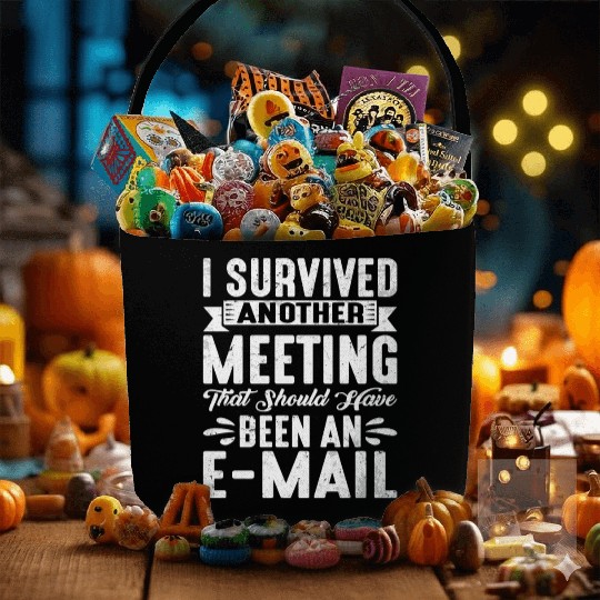 I Survived Another Meeting 20 Fabric Baskets