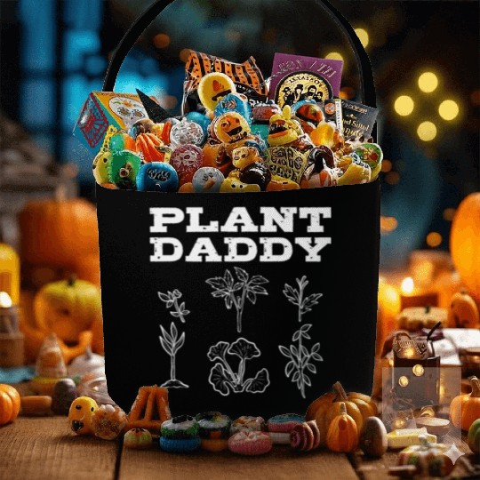 Plant Daddy Gardening Plants Gardener Fabric Baskets