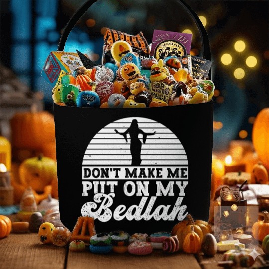 Don't Make Me Put On My Bedlah - Belly Dance Fabric Baskets