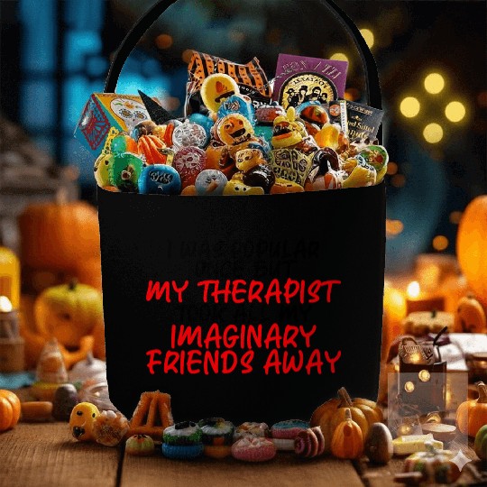 My Therapist Took All My Imaginary Friends Away 3 Fabric Baskets
