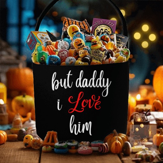 but daddy i love him Fabric Baskets