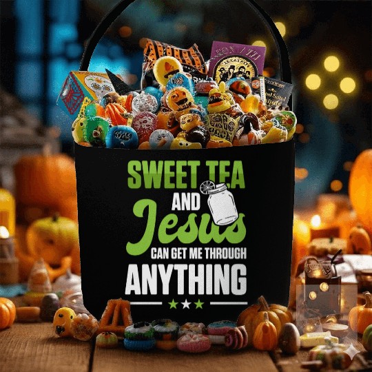 Funny Sweet Tea And Jesus Can Get Me Through Fabric Baskets