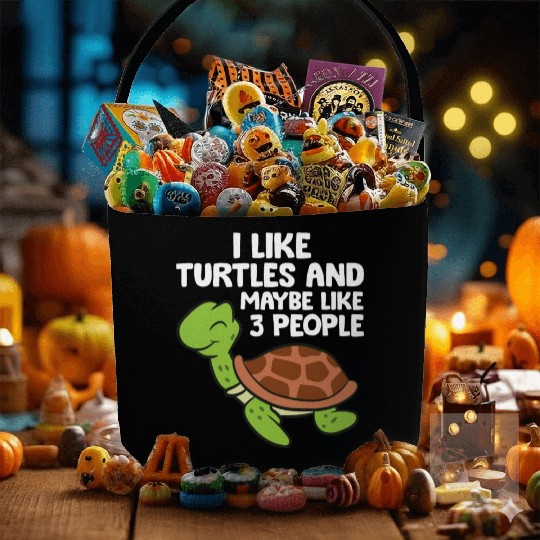 I Like Turtles And Maybe Like 3 People Turtles Fabric Baskets