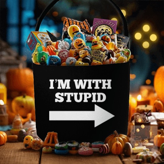 Funny Im With Stupid Arrow Points Right Fabric Baskets