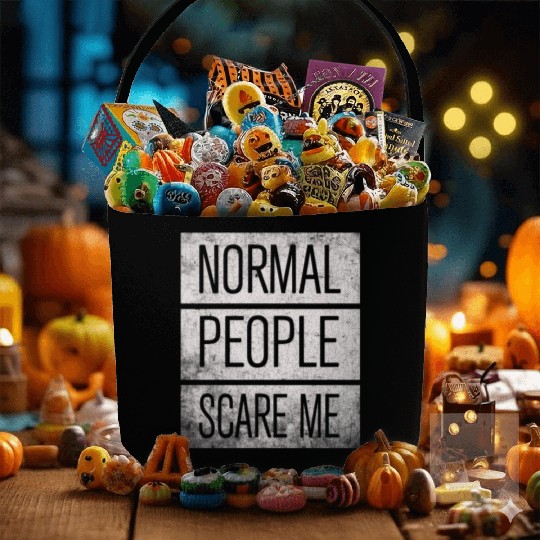 Normal People Scare Me Fabric Baskets