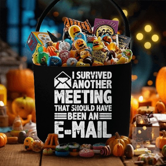 I Survived Another Meeting 28 Fabric Baskets