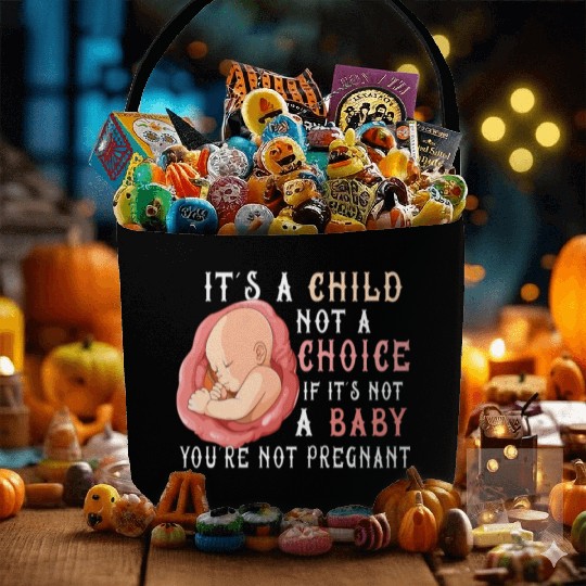 Anti Abortion Pro Life Choice Stop Unborn Lives Fabric Baskets