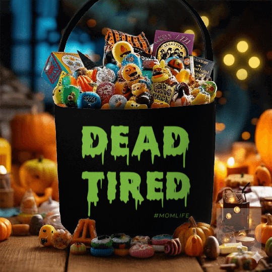 Dead Tired Mom Life Halloween Womens Fabric Baskets