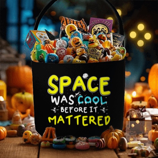 Space Was Cool Before It Mattered Funny Kids Astro Fabric Baskets