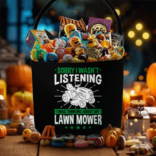 Lawn Mowing - I Wasn't Listening - Lawn Mower Fabric Baskets