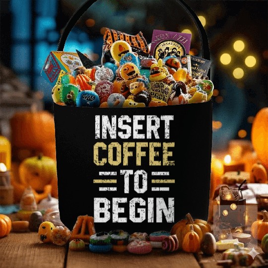 Insert Coffee To Begin Funny Coffee Lover print Fabric Baskets