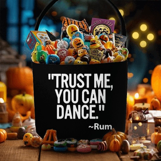 Trust me you can dance Rum Funny Fabric Baskets