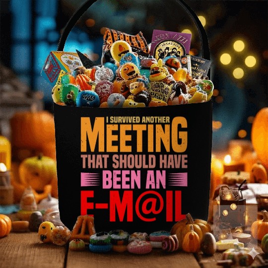 I Survived Another Meeting 17 Fabric Baskets