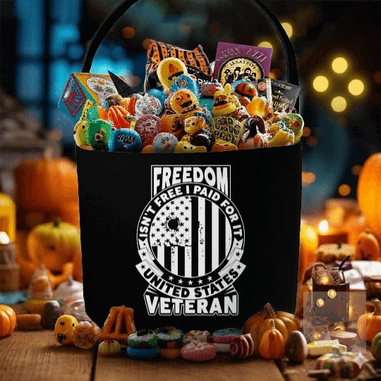 Freedom Isn't Free I Paid For It Military Veteran Fabric Baskets