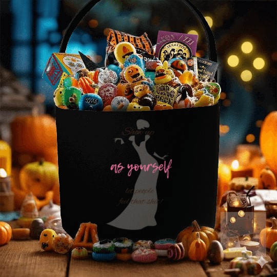 Show Up as Yourself, Let People Feel that Shit Fabric Baskets