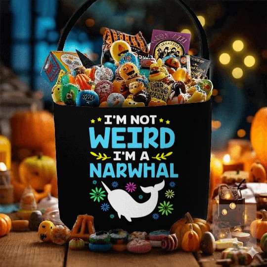Funny Sea Animal Im Not Weird Im A Narwhal Fabric Baskets