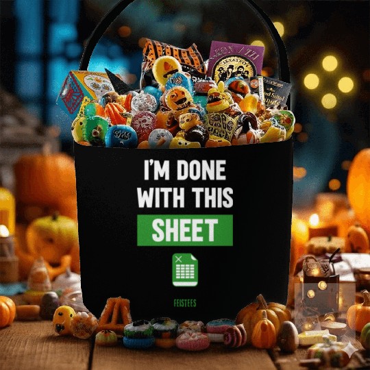 Funny Excel Gift, I'm done with this sheet Fabric Baskets