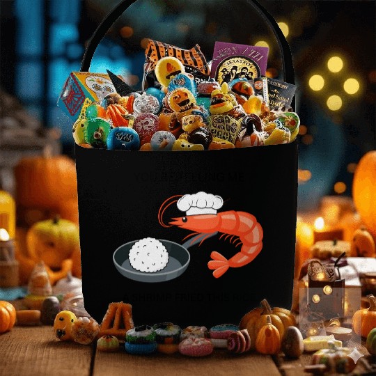 Youre Telling Me A Shrimp Fried This Rice Fabric Baskets