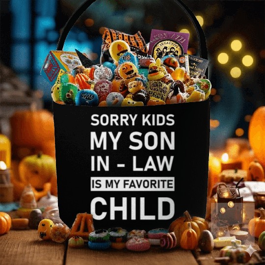 Sorry Kids My Son In - Law Is My Favorite Child Fabric Baskets