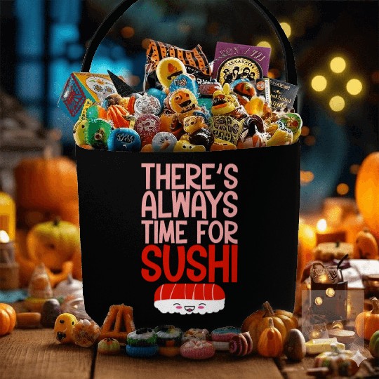 There's Always Time For Sushi 4 Fabric Baskets