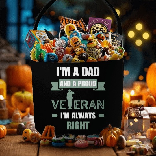 Dad and proud veteran | I'm always right Fabric Baskets