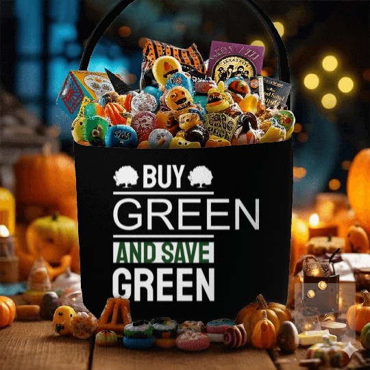 Earth Day Buy Green And Save Green Pro Environment Fabric Baskets