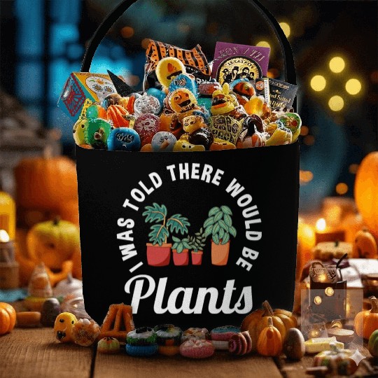 Funny Plants Lover Saying Garden Plant Lovers Fabric Baskets