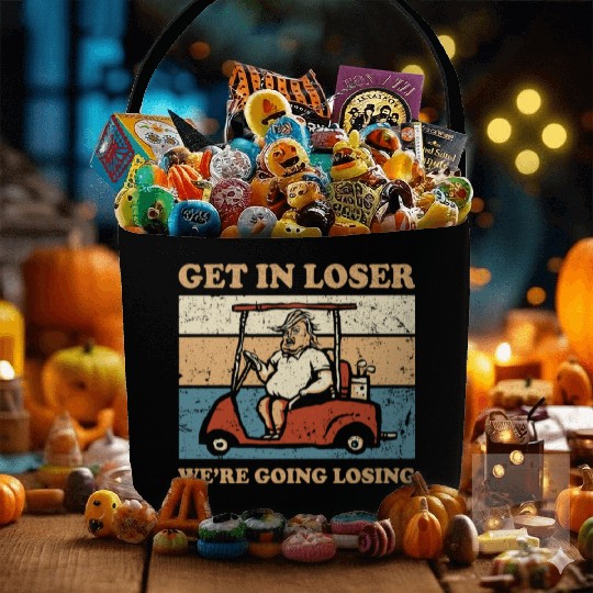 Get In Loser We’re Going Losing Fabric Baskets