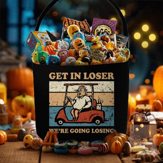 Get In Loser We’re Going Losing Fabric Baskets