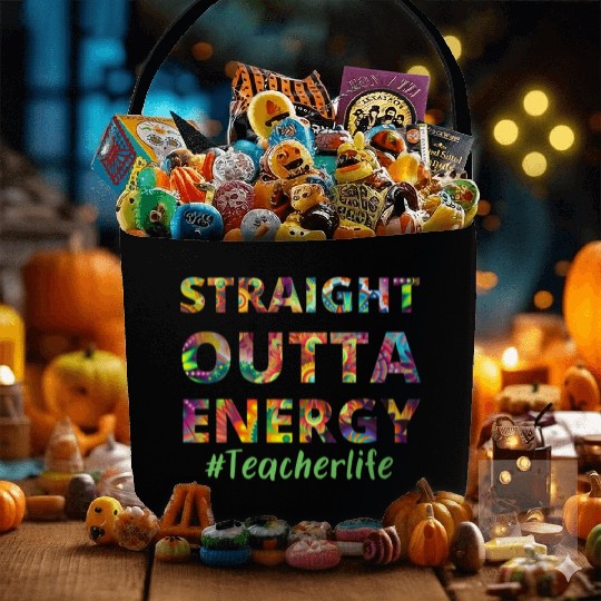 Straight Outta Energy teacher life Fabric Baskets